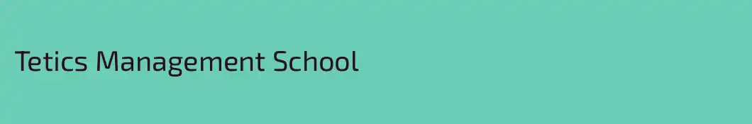 Tetics Management School